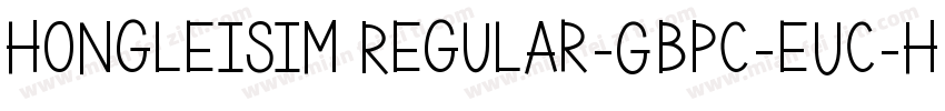 hongleisim Regular-GBpc-EUC-H字体转换